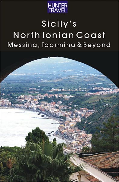 Sicily's North Ionian Coast: Messina, Taormina, Giardini Naxos & Beyond