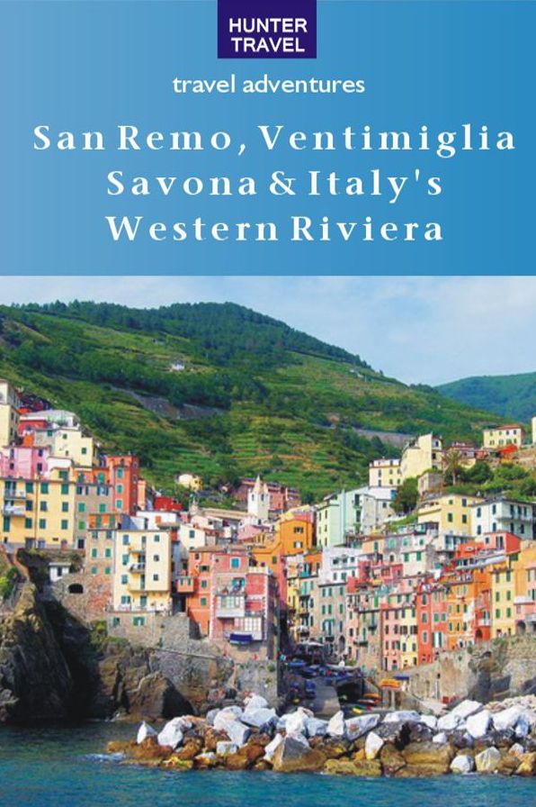 San Remo, Ventimiglia, Savona & Italy's Western Riviera