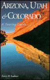 Arizona, Utah and Colorado: A Touring Guide
