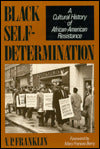 Black Self-Determination: A Cultural History of African-American Resistance