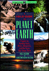 A Field Guide to Planet Earth: Projects for Reading Rocks, Rivers, Mountains, and the Forces That Shape Them