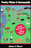 Twain, Plains and Automobiles: Driving Tours Through the Historical Midwest