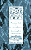 The Book Group Book: A Thoughtful Guide to Forming and Enjoying a Stimulating Book Discussion Group