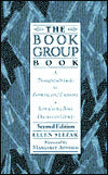 The Book Group Book: A Thoughtful Guide to Forming and Enjoying a Stimulating Book Discussion Group