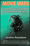 Movie Wars: How Hollywood and the Media Limit What Movies We Can See