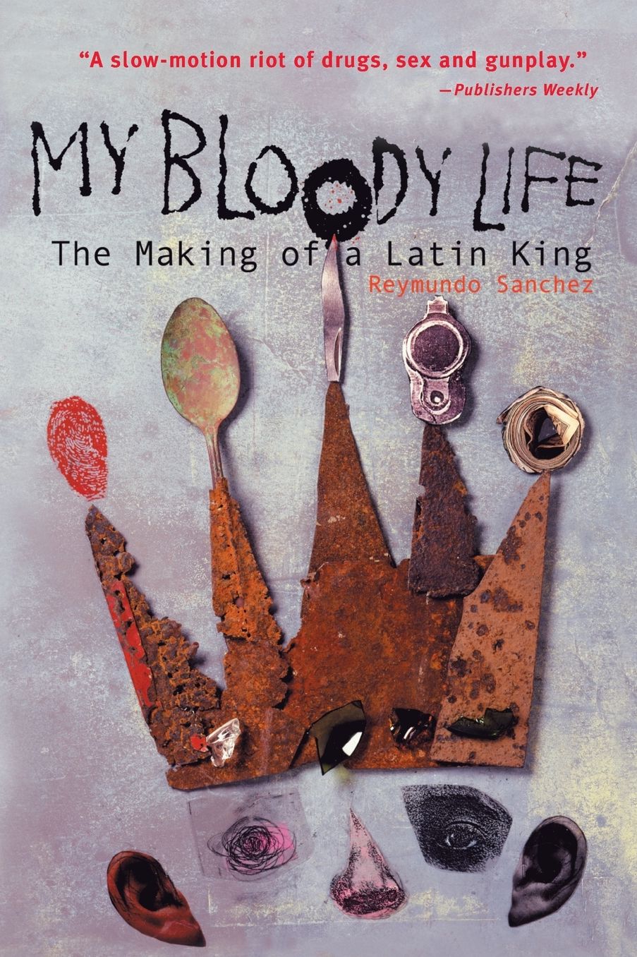 My Bloody Life: The Making of a Latin King