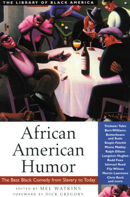 African American Humor: The Best Black Comedy from Slavery to Today