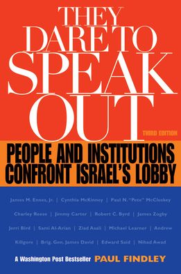 They Dare to Speak out: People and Institutions Confront Israel's Lobby