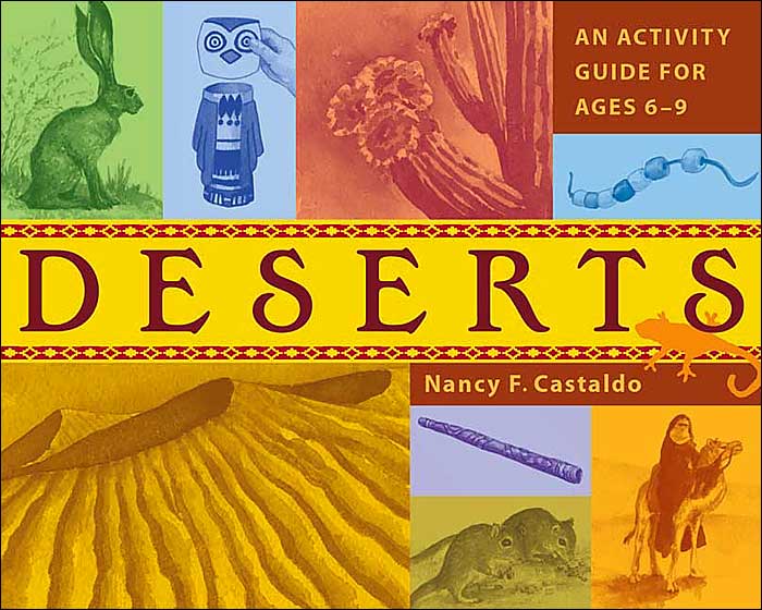 Deserts: An Activity Guide for Ages 6-9