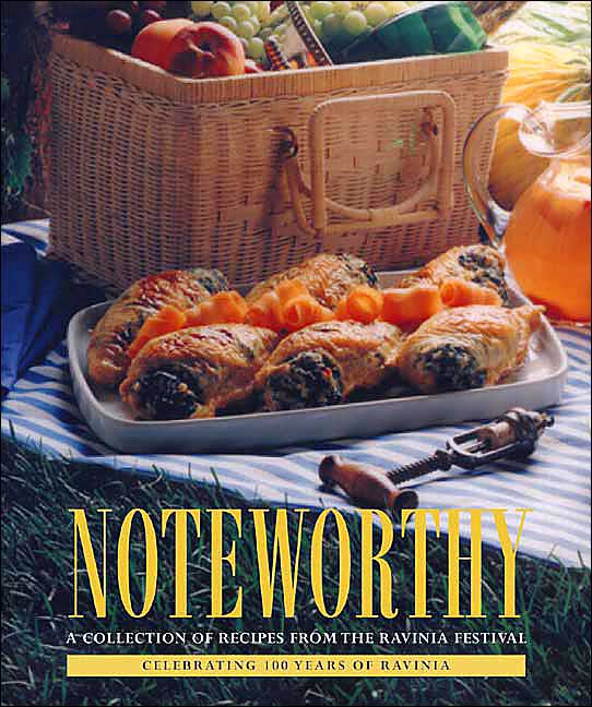 Noteworthy: A Collection of Recipes from the Ravinia Festival