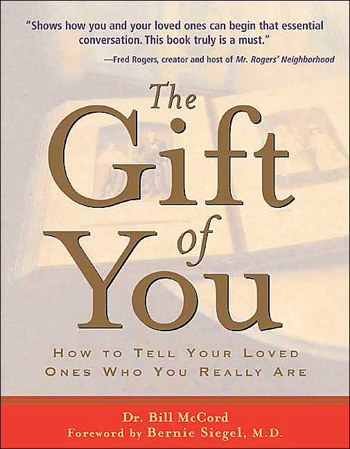 Gift of You: How to Tell Your Loved Ones Who You Really Are