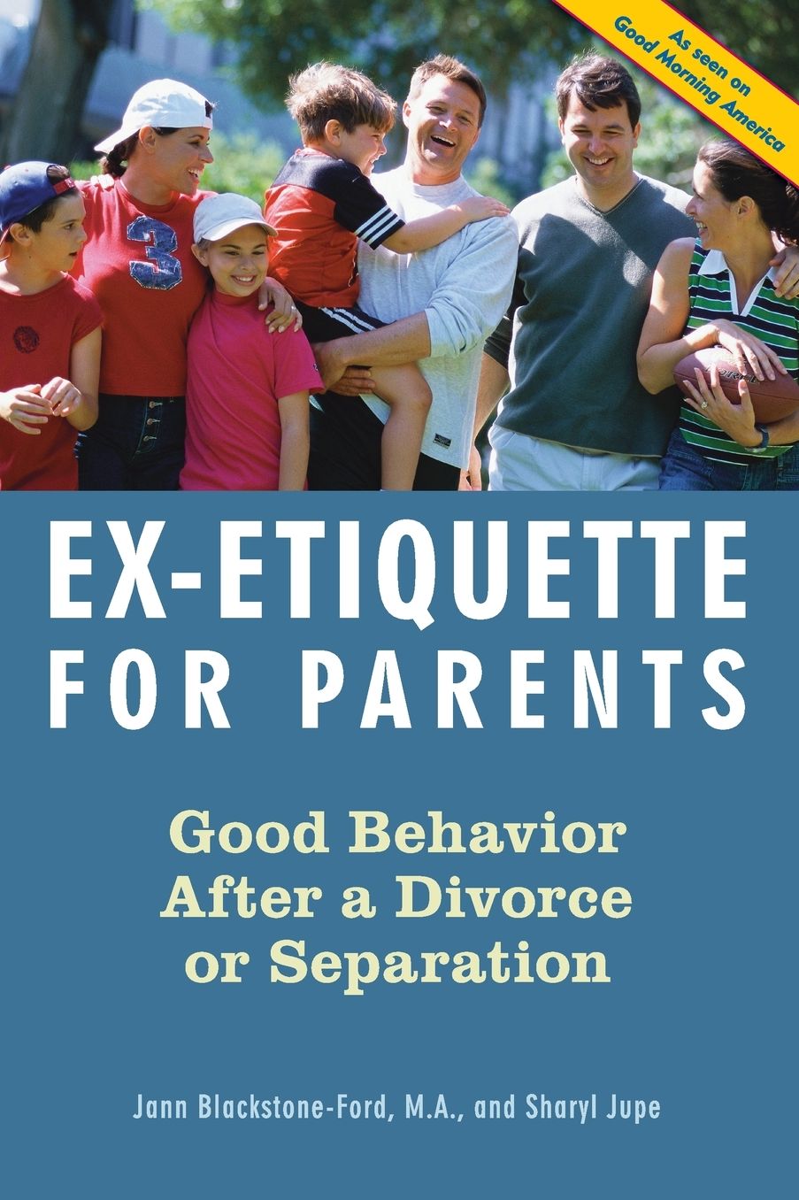 Ex-Etiquette for Parents: Good Behavior After a Divorce or Separation