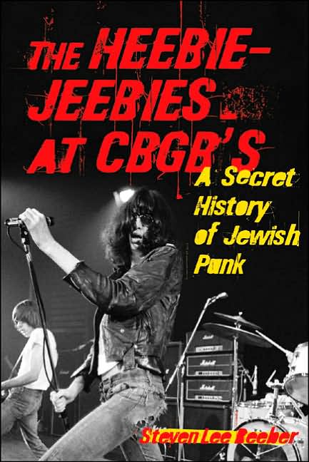 Heebie Jeebies at CBGB's: A Secret History of Jewish Punk