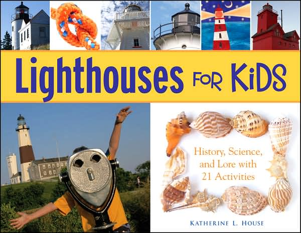 Lighthouses for Kids: History, Science, and Lore with 21 Activities