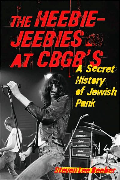 Heebie-Jeebies at CBGB's: A Secret History of Jewish Punk