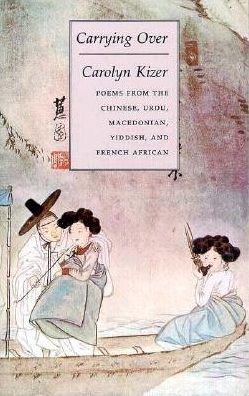 Carrying Over: Poems from the Chinese, Urdu, Macedonian, Yiddish, and French African
