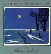 Letter to an Imaginary Friend: Parts I-IV