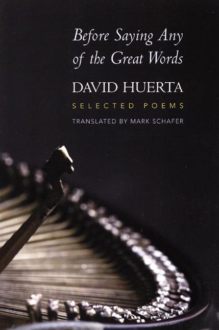 Before Saying Any of the Great Words: Selected Poems