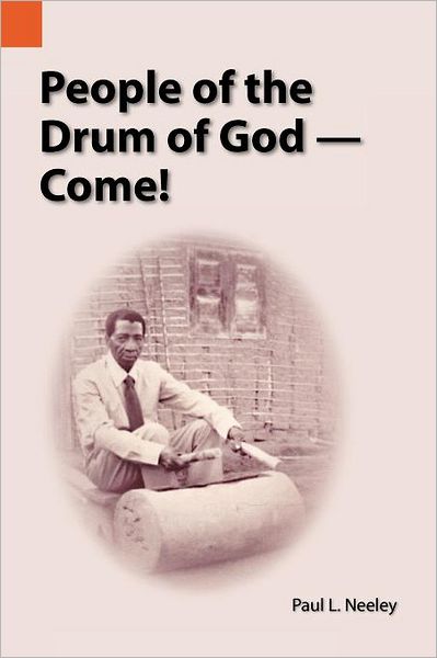 People of the Drum of God - Come!