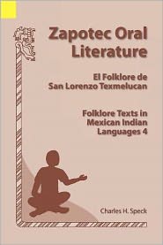Zapotec Oral Literature: Folklore Texts in Mexican Indian Languages