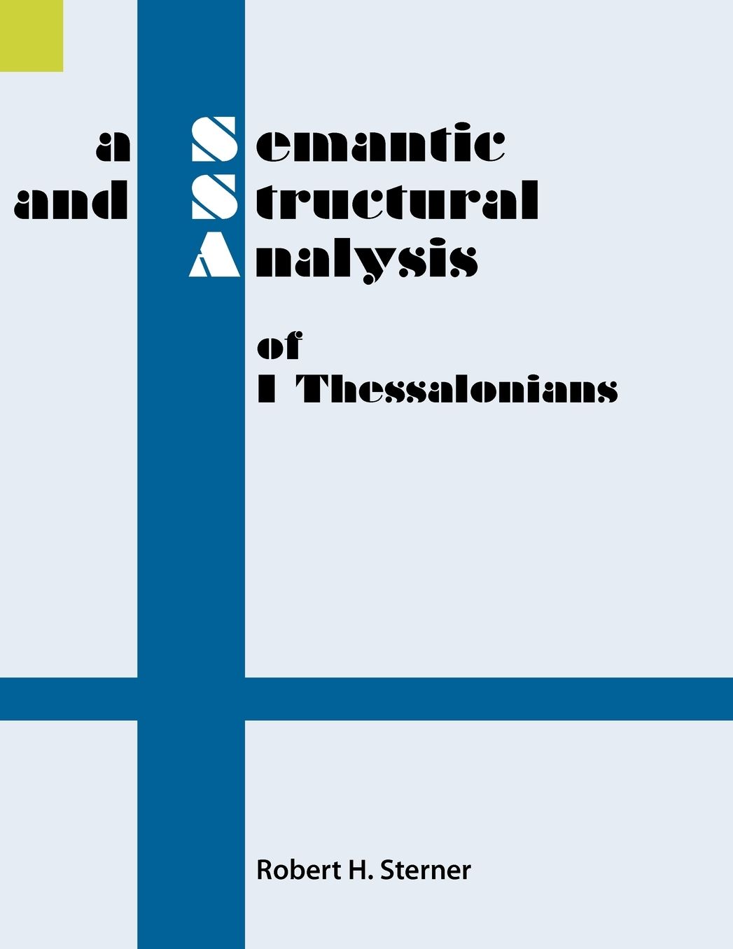 A Semantic and Structural Analysis of I Thessalonians
