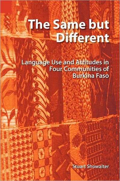 The Same but Different: Language Use and Attitudes in Four Communities of Burkina Faso