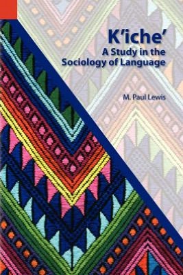 Kiche: A Study in the Sociology of Language