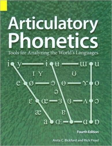 Articulatory Phonetics: Tools for Analyzing the World's Languages