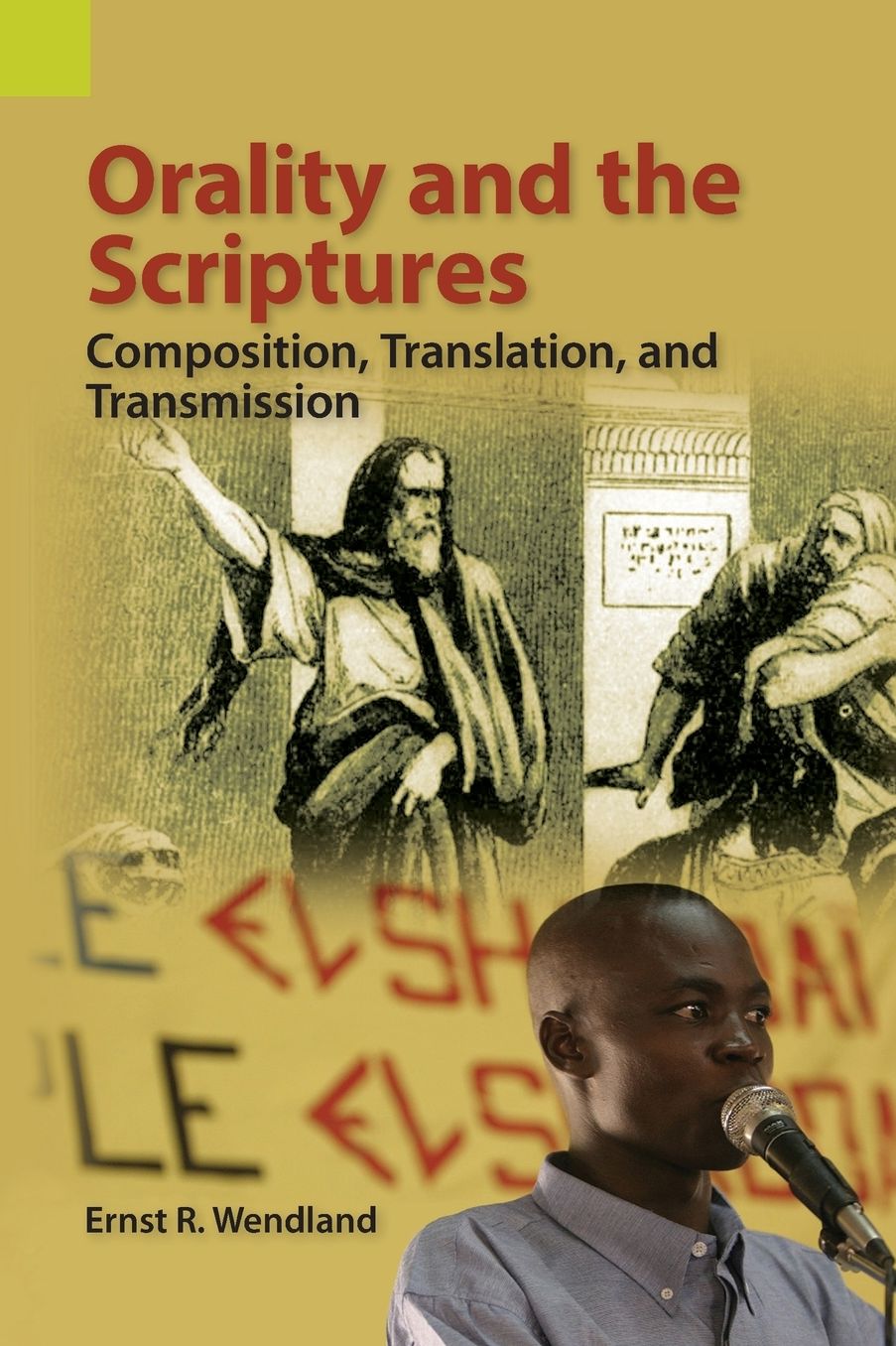 Orality and Scripture: Composition, Translation, and Transmission