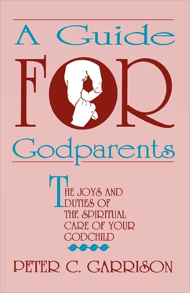 Guide For Godparents, A