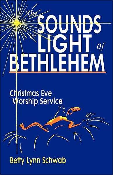 The Sounds and Light of Bethlehem