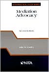 Mediation Advocacy (NITA Practical Guide Series)