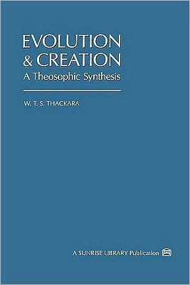 Evolution and Creation: A Theosophic Synthesis