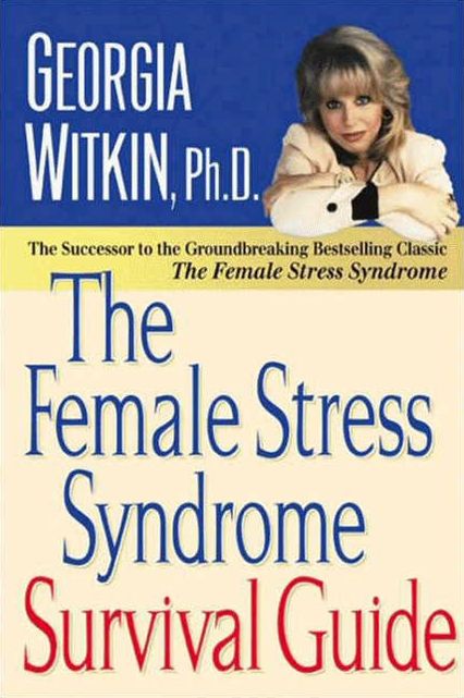 Female Stress Syndrome Survival Guide