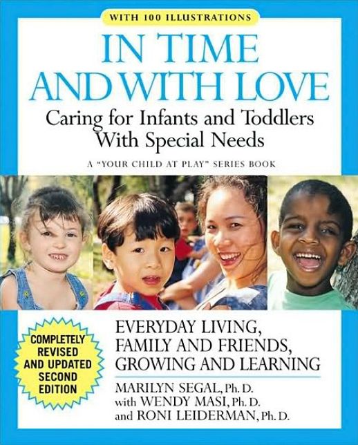 In Time and with Love: Caring for the Special Needs Infant and Toddler
