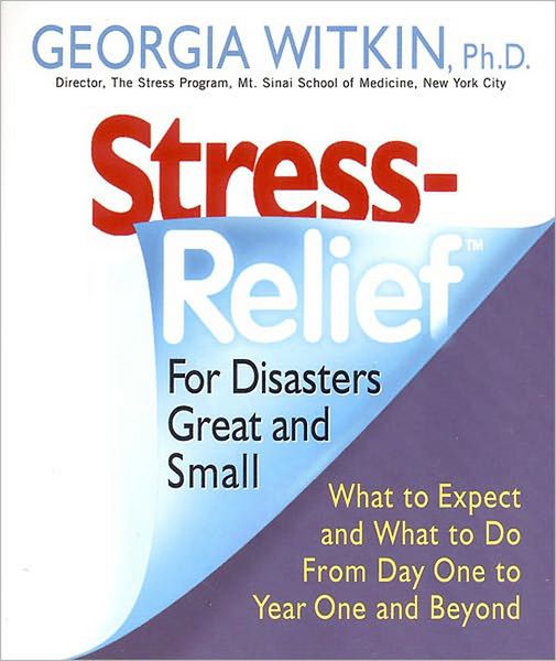 Stress Relief: Dealing with Disasters Great and Small