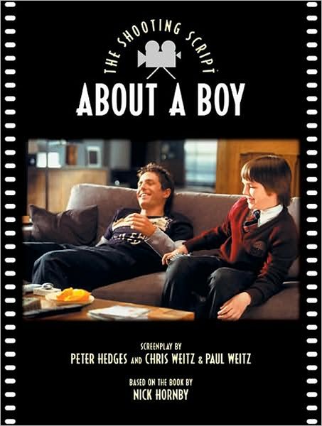 About a Boy: The Shooting Script (The Newmarket Shooting Script Series)