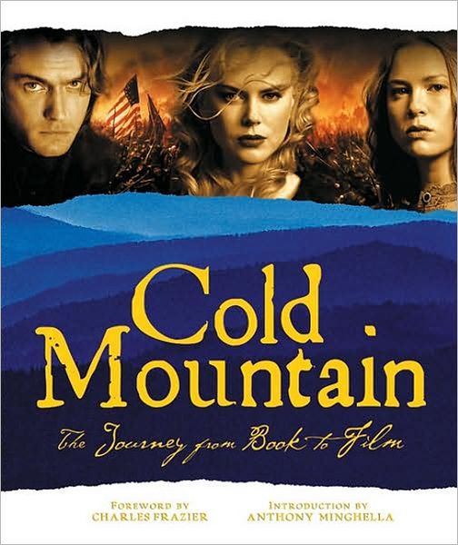 Cold Mountain: A Portrait of the Film