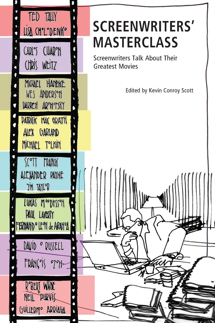 Screenwriters' Master Class: Screenwriters Talk About Their Greatest Movies