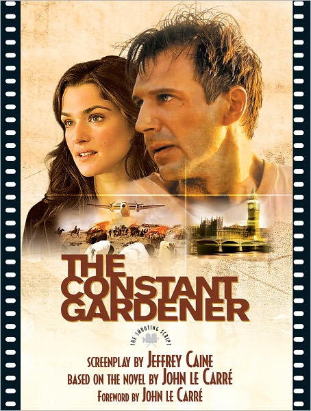 Constant Gardener: The Shooting Script