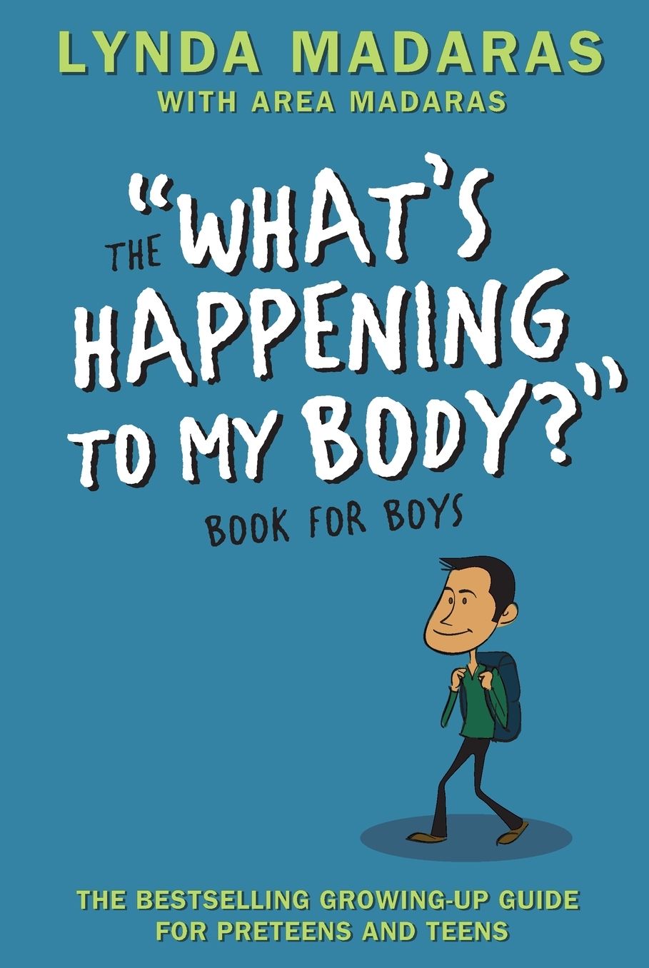 The "What's Happening to My Body?" Book for Boys