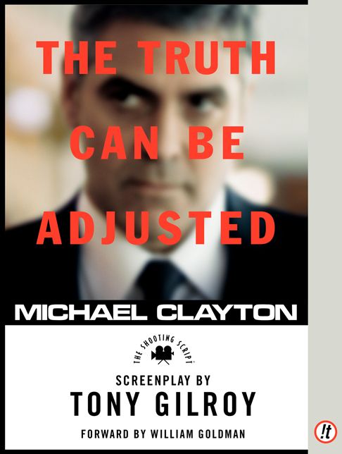 Michael Clayton: The Shooting Script