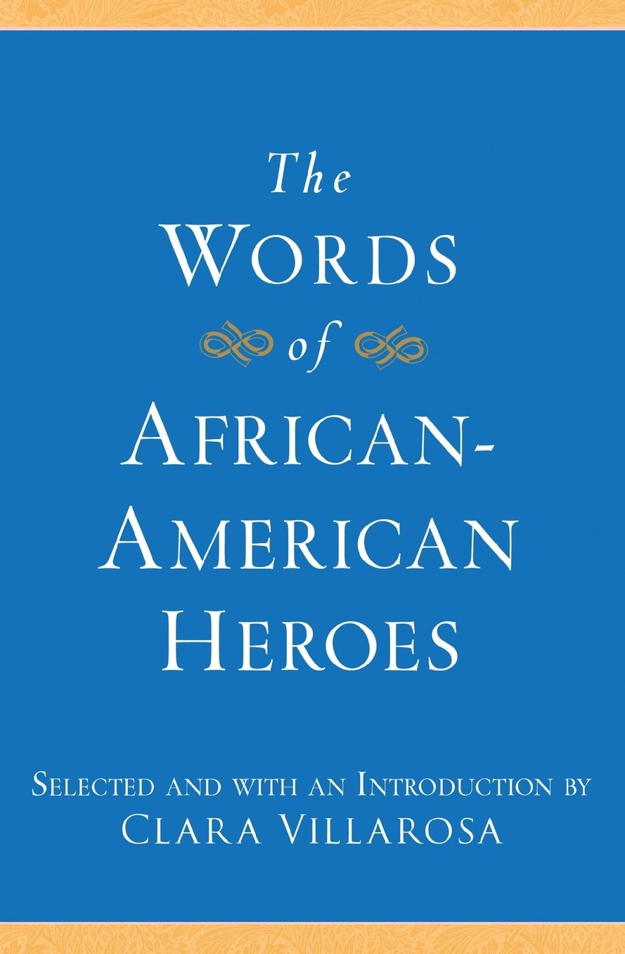 The Words of African-American Heroes