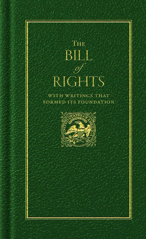The Bill of Rights: With Writings That Formed Its Foundation