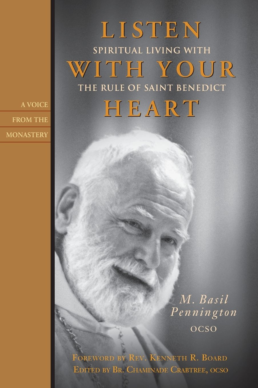 Listen With Your Heart: Spiritual Living with the Rule of Saint Benedict