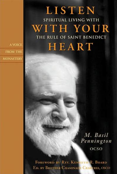 Listen With Your Heart: Spiritual Living with the Rule of Saint Benedict