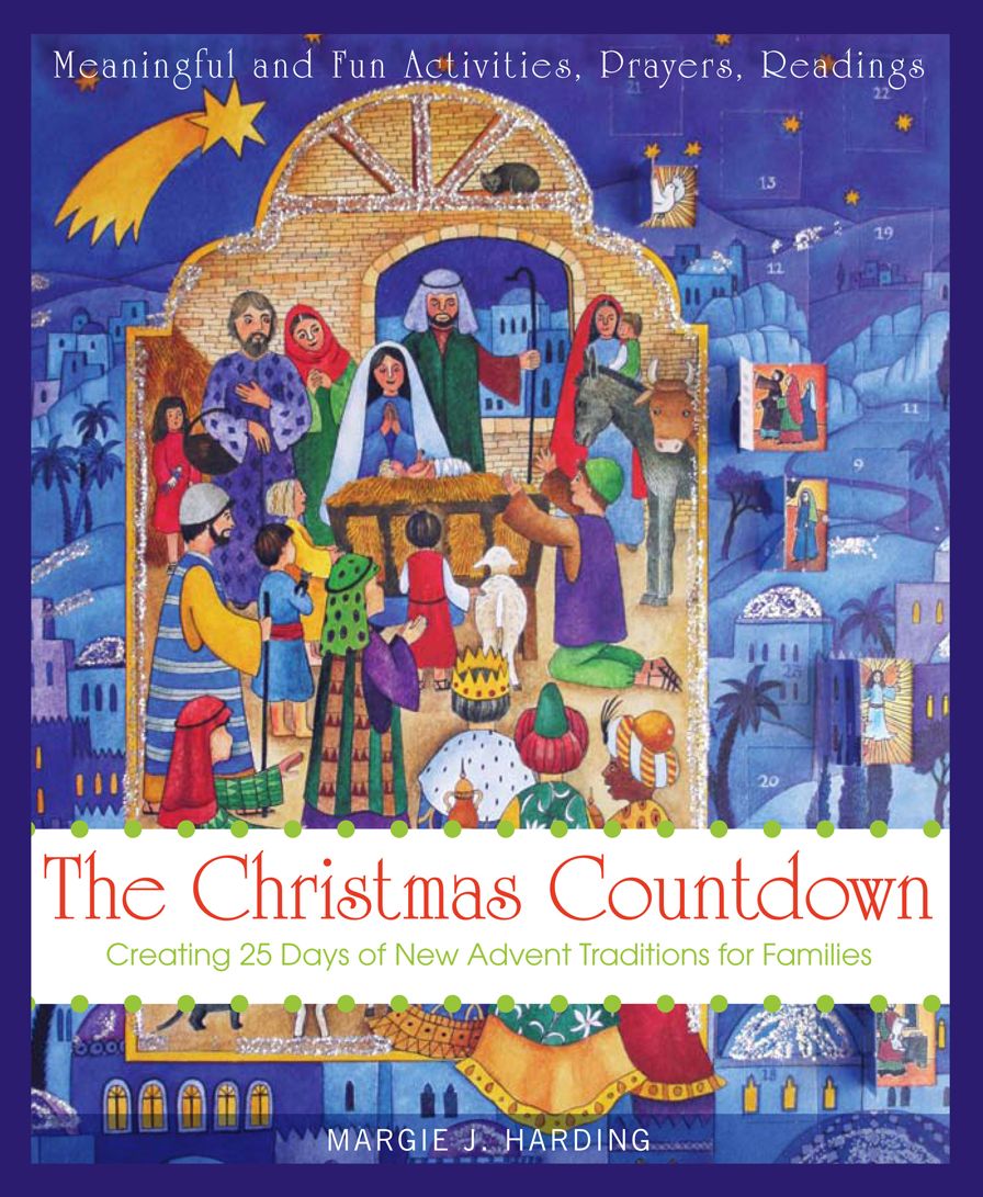 The Christmas Countdown: Creating 25 days of New Advent Traditions for Families