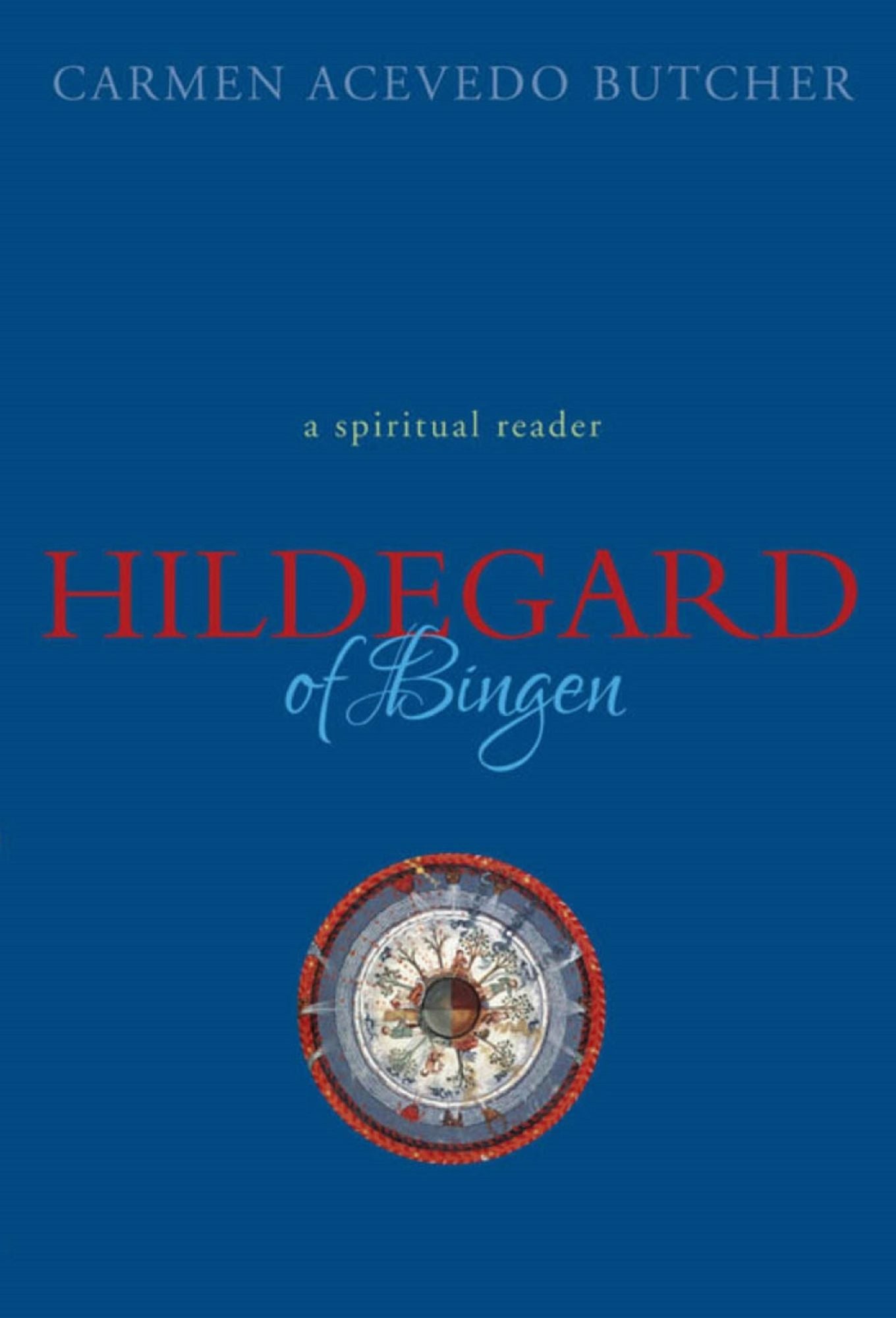 Hildegard of Bingen: A Reader