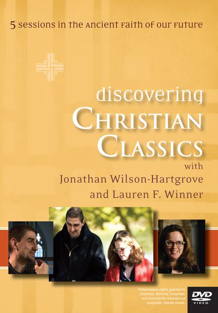 Discovering Christian Classics: 5 Sessions in the Ancient Faith of our Future