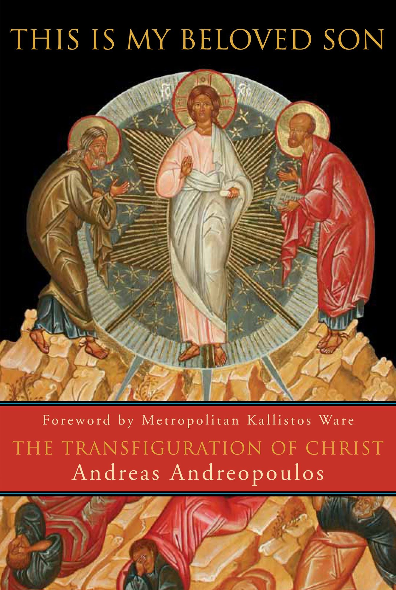 This is My Beloved Son: The Transfiguration of Christ